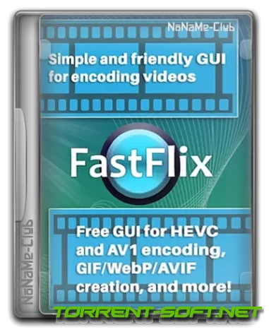 FastFlix 5.5.7 + Portable (x64) [Multi/Ru]