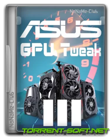 ASUS GPU Tweak III 1.6.9.4 [Multi]