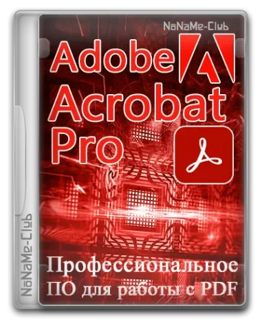 Adobe Acrobat Pro 2023.008.20458 RePack by KpoJIuK [Multi/Ru]