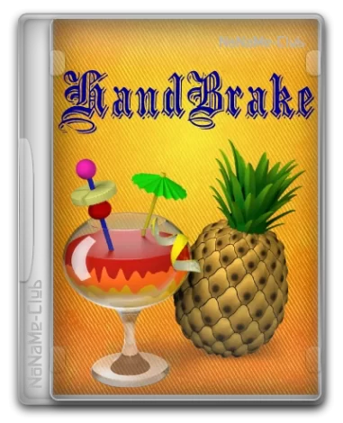 HandBrake 1.7.2 + Portable [Multi/Ru]