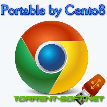 Google Chrome 116.0.5845.141 Portable by Cento8 [Ru/En]
