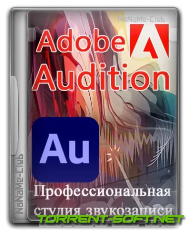 Adobe Audition 2023 23.6.1.3 RePack by KpoJIuK [Multi/Ru]