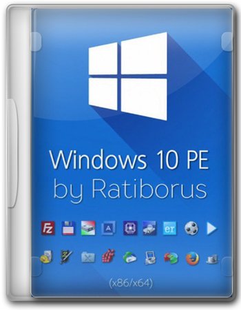 Windows 10 PE (x86/x64) by Ratiborus v.3.2023 [Ru]