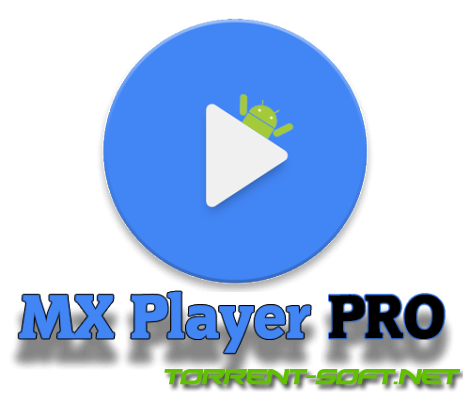 MX Player Pro v1.68.4 (2023) Android